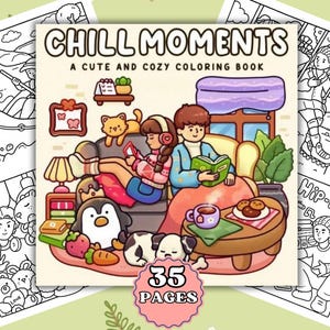Chill Moments Coloring Book - 35 Printable Pages PDF Cute and Cozy Illustrations | Bold and Easy Relaxation Designs for Adults & Teens