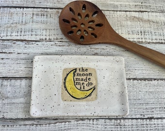 Made to order- Moon dish- Ceramic dish - funny- Trinket Plate - Hostess Gift- stoneware- plate- soap- spoon rest-kitchen