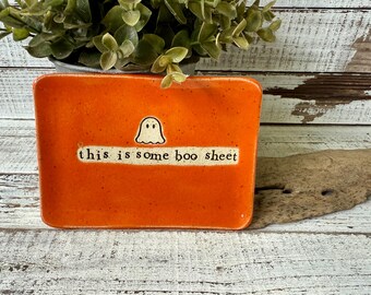 Made to order- Boo sheet- Ceramic dish - funny- Trinket Plate - Hostess Gift- stoneware- plate- soap dish- spoon rest-kitchen- ghost