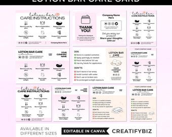 May include: Pink and black printable care instructions card for lotion bars. The card includes a list of dos and don'ts for storing, applying, and caring for lotion bars. The card also includes a thank you message and a space for a company name and website.