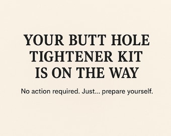Prank Postcard – “Butt Hole Tightener Kit Is On The Way” | Funny, Embarrassing Gift