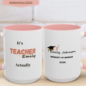 Personalized Graduation Coffee Mug, It&#39;s Actually Custom Cup, Gift for New Teacher Graduates, Class of 2025, Fun College Graduation Present