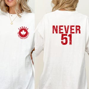 Canada True North Strong Free T-shirt, Canadian Pride Tee, Never 51 Shirt, Patriotic Canada Shirt, Canada Day Apparel, Comfort Color Tee,