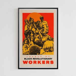 League of Black Revolutionary Workers (11 x 17 poster art)