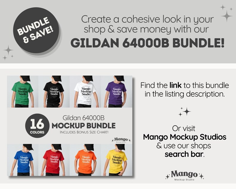 May include: An advertisement for a Gildan 64000B Mockup Bundle, featuring 16 colours of t-shirts. The image includes text that says "BUNDLE & SAVE!" and "Mango Mockup Studios". The text also says "Create a cohesive look in your shop & save money".