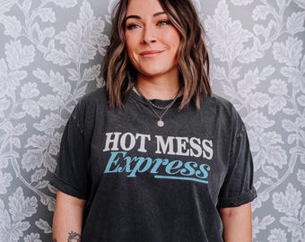 Hot Mess Express Shirt, Funny Mom Life Tee, Sarcastic Wife Gift, Oversized Tshirt For Women, Cute Gift For New Parents, Tired Mom Shirt