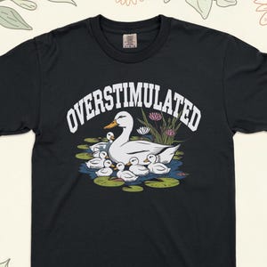 Overstimulated Mama Duck Shirt, 100% Cotton Comfort Colors® Farm Animal Graphic Tee, Homeschool Mom Life Tee, Cottagecore Mother&#39;s Day Gift