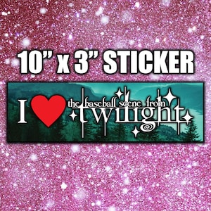 The Baseball Scene from Twilight Funny Bumper Sticker, Iconic Forks, WA Landscape, Vampire Aesthetic, Edward Cullen & Bella Swan, Fan Gift