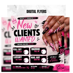 May include: Digital flyer with the text "New Clients Wanted" in pink and black. The flyer promotes nail services, including acrylics, gel manicures, and nail art. The flyer also includes the text "Be Bold, Be You, Be Booked."