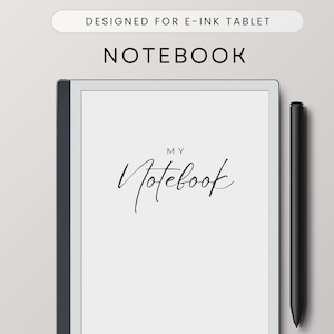 May include: A digital notebook designed for an e-ink tablet. The notebook features a white screen with the words "MY Notebook" in elegant script. A black stylus pen is positioned to the right of the tablet. The text "DESIGNED FOR E-INK TABLET" and "NOTEBOOK" are at the top.
