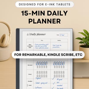 May include: An e-ink tablet daily planner with a 15-minute layout. The image shows a tablet with a planner, headphones, a small plant, and a laptop. Text on the image reads "Designed for E-Ink Tablets" and "For Remarkable, Kindle Scribe, etc."