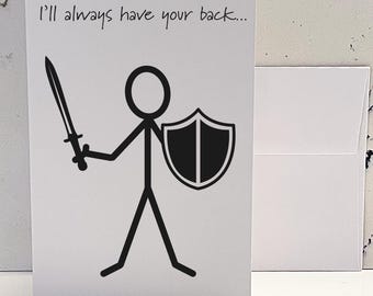 Funny Sarcastic Friend Card: 'I'll Always Have Your Back'