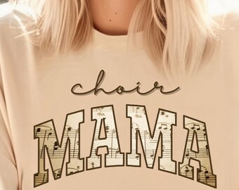 Choir Mama T-shirt | Shirt for Proud Choir Mom | Mother of Choir Member Tee | Chorus Singer tshirt
