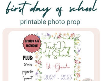 First Day of School Photo Prop Sign Floral Theme First Day Sign for Grades K-5, Printable Sign for First Day of School & Last Day of School
