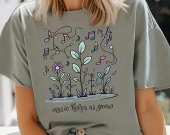 Comfort Colors Music Helps Us Grow T-shirt for Music Teacher | Music Notes and Plants Tshirt for Music Educator | Back to School Shirt