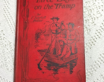 Antique Book - Three Boys on The Tramp by F Scarlett Potter - Young Adults Circa 1899-1900 - Dark Red Hardback Cloth with Printed Decoration