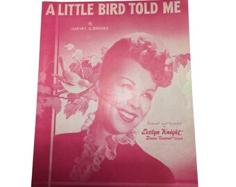 A Little Bird Told Me Sheet Music  1948  Evelyn Knight 23710 Vintage