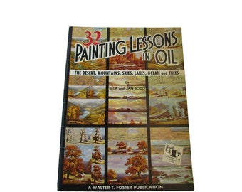 Walter T Foster 32 Painting Lessons in Oil Bela Jan Bodo 52013