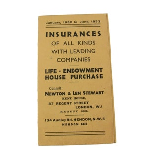 May include: A vintage brown paper pamphlet advertising insurance services from Newton & Len Stewart. The pamphlet advertises life, endowment, and house purchase insurance. The pamphlet includes contact information for two locations: Kent House, 87 Regent Street, London, W.1, Regent 3822 and 134 Audley Rd. Hendon, N.W.4, Hendon 8433.