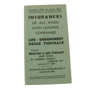 May include: A green pamphlet advertising insurance services from Newton & Len Stewart. The pamphlet lists their address as 87 Regent Street, London, W.1 and 134 Audley Rd. Hendon, N.W.4. The pamphlet advertises life, endowment, and house purchase insurance.