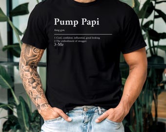 Camiseta "Pump Papi", camiseta de entrenamiento para hombre, camiseta musculosa, camiseta de levantamiento de pesas, camiseta divertida, ropa de fitness, camiseta de levantamiento de pesas, papá del gimnasio