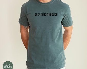 Camiseta de gimnasio Breaking Through, camiseta de entrenamiento para hombre y mujer, camiseta de levantamiento de pesas, camiseta de fitness, ropa de fitness, camiseta de levantamiento de pesas