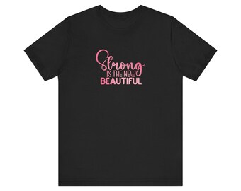 Camiseta "Fuerte es la nueva belleza", Camiseta inspiradora para entrenar, Ropa de gimnasio, Frase positiva, Camiseta motivacional