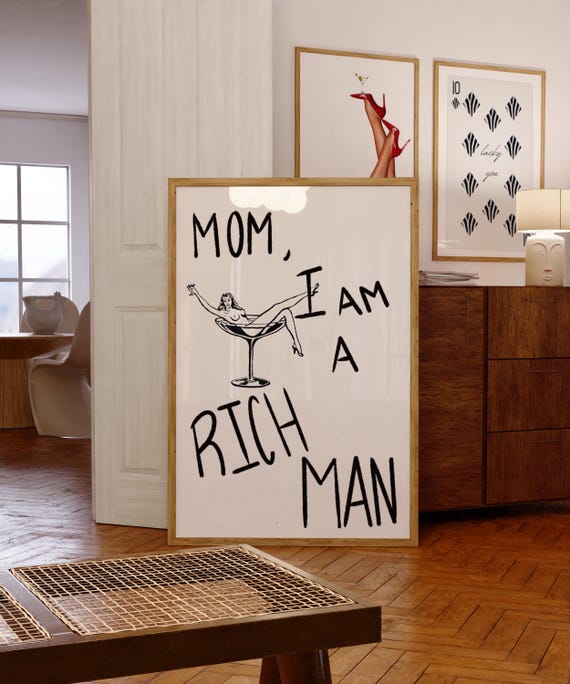 Mom I Am a Rich Man Girl in Martini- Printable Digital Downloadable Files Wall Art Poster Decor-Bar Cart Art Trendy Cool Girl Aesthetic 70s