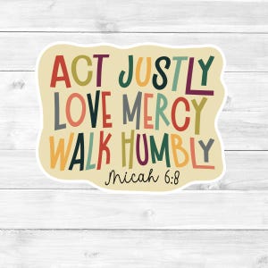 Micah 6:8 Bible Verse Sticker, Act Justly, Love Mercy, Walk Humbly