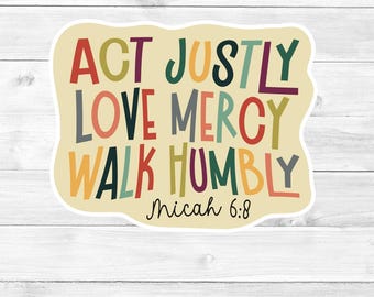 Micah 6:8 Bible Verse Sticker, Act Justly, Love Mercy, Walk Humbly
