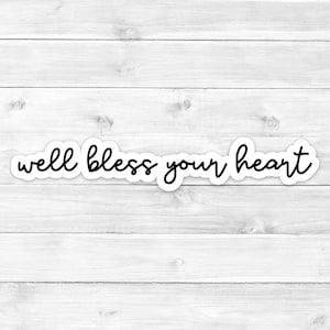 Bless Your Heart Sticker: Southern Saying Vinyl Decal