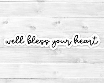 Bless Your Heart Sticker: Southern Saying Vinyl Decal