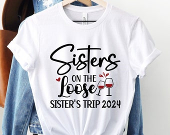 Hermanas en la camisa suelta, camisa de viaje de hermanas, camisa de viaje de niñas, viaje de hermanas 2024, camisa de vacaciones de niñas, viaje de fin de semana