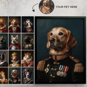 May include: A framed portrait of a golden retriever in a military uniform, with a dark background. The image includes a selection of pet portraits in regal attire, with the text "YOUR PET HERE" above.