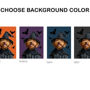 May include: A Halloween-themed image featuring a dog dressed as a witch, wearing a black hat and cloak, with bats in the background. The image offers a choice of background colors: orange, purple, navy, and grey. The text "CHOOSE BACKGROUND COLOR" is at the top.