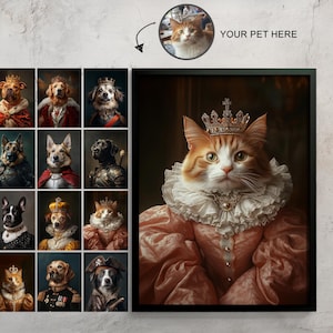 May include: A framed portrait featuring a regal cat wearing a crown and a ruffled collar, dressed in a pink gown. A series of pet portraits of dogs and cats in royal attire are displayed to the left, with a circular space for a custom pet portrait.