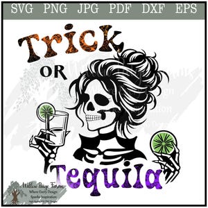 May include: A black and white Halloween-themed graphic with a skull-faced woman holding a cocktail and a lime. The words "Trick or Tequila" are in orange and purple. The image is a digital design.