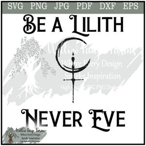 Goth witch saying Be a Lilith Never Eve Gothic Wiccan Design Gothic feminist svg dark goth Witch girl gift Wiccan symbol saying for shirt