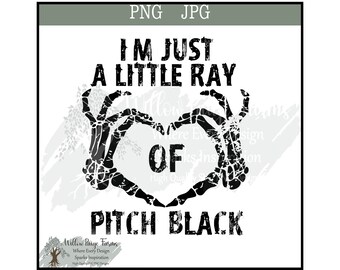 Sarcastic Goth Saying: Ray of Pitch Black Design (PNG JPG)