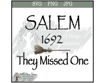 Salem 1692 They Missed One Witch Shirt Design (Digital Download)