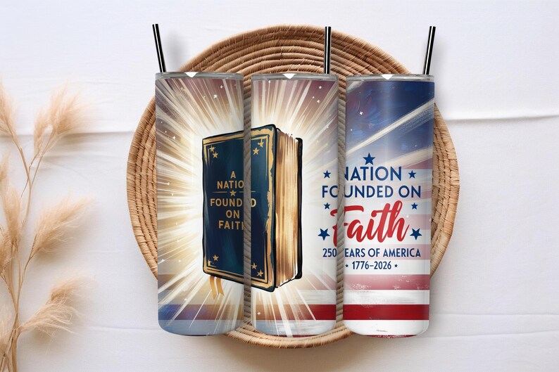 May include: Three stainless steel tumblers with black straws. The tumblers feature patriotic designs, including a book with the text "A Nation Founded on Faith" and the American flag with the text "Nation Founded on Faith".