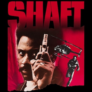 May include: A vintage movie poster for "Shaft" with a red and black color scheme. The poster features a man holding a gun, a helicopter, and a running figure. The word "SHAFT" is prominently displayed in large red letters.