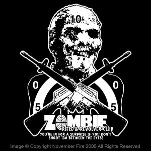 May include: Black and white illustration of a zombie target with a rifle and revolver club logo. The text reads "Zombie Rifle & Revolver Club You're in for a surprise if you don't shoot 'em between the eyes!" and "Image Copyright November Fire 2005 All Rights Reserved".