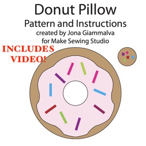 Donut Pillow Sewing Pattern VIDEO PDF Instant Download Donut Pillow Sewing Instructions & Pattern Donut Hole Too Beginner Sewing image 1