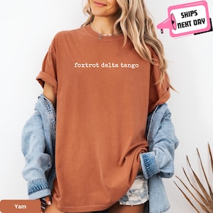 Comfort Color Foxtrot Delta Tango Shirt FDT Protest Activism Gift for Anti Trump Anti MAGA Republican Donald Trump Hater Activist Democratic