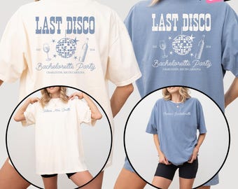 Comfort Colors Custom Last Disco Bachelorette Party Shirts Matching Bridal Shower Hen Party Gift for Bride To Be Bridesmaids Bride Squad