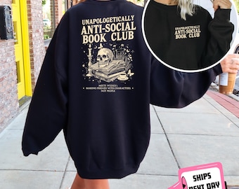 Unapologetically Anti-Social Book Club Sweatshirt Crewneck Hoodie: Front and Back Vintage Distressed Design for Introvert Reader