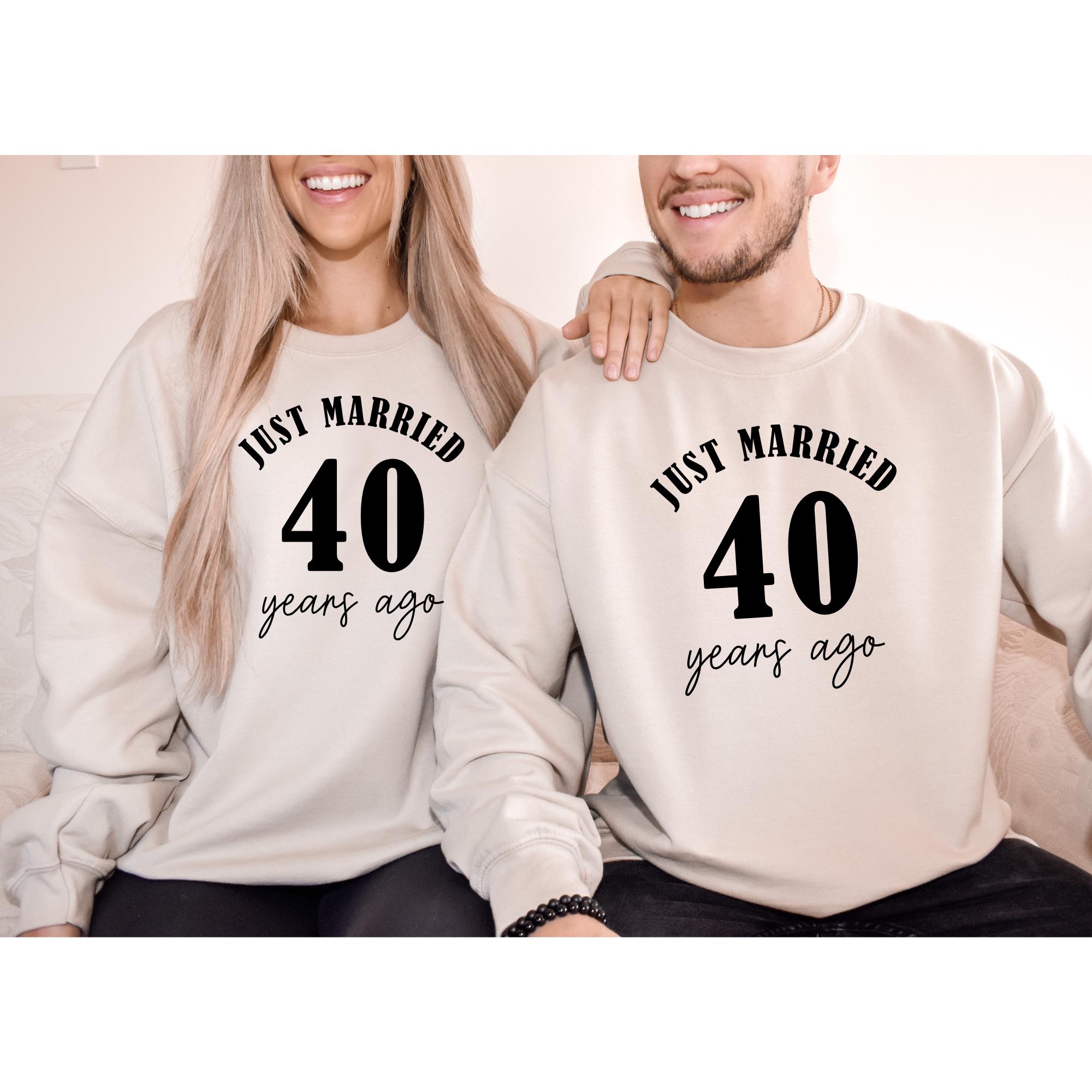Just Married 40 Years Ago Couple Anniversary Matching Sweatshirt ...