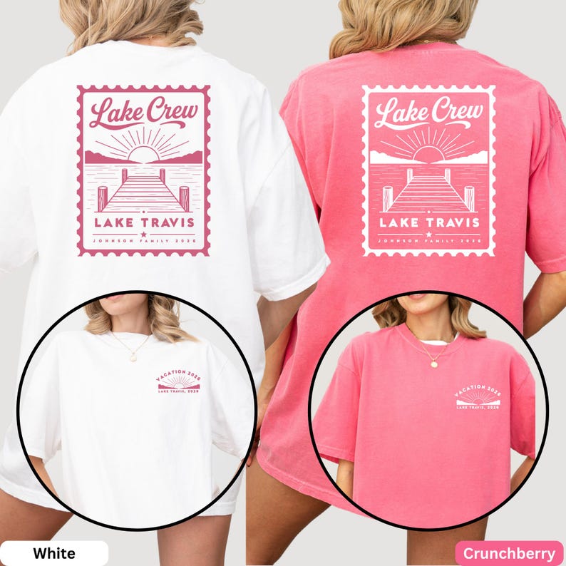 May include: A white and a pink t-shirt featuring a large back graphic of a postage stamp design with a lake, dock, and sun, labeled Lake Crew Lake Travis Johnson Family 2026. The front chest area displays a smaller matching sun and lake graphic.