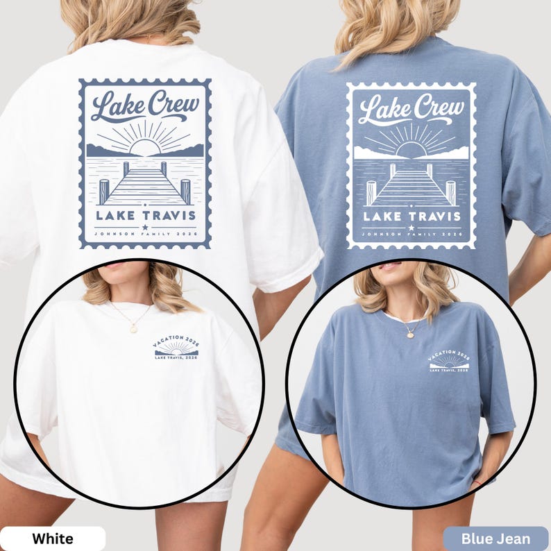 May include: A white and a blue jean t-shirt featuring a back graphic of a postage stamp design with a lake, dock, and sun, labeled Lake Crew Lake Travis Johnson Family 2026. The front chest area displays a smaller sun graphic with Vacation 2026 text.